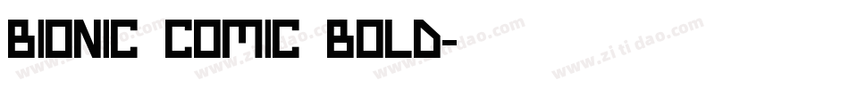 Bionic Comic Bold字体转换